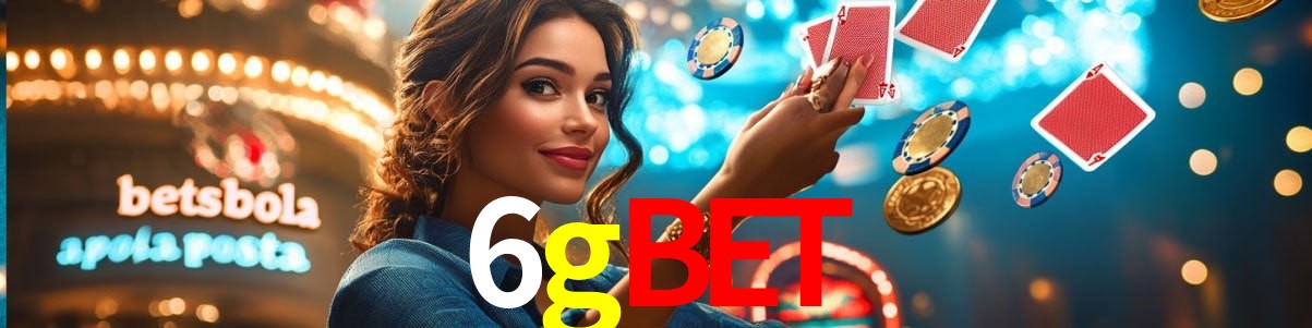 Experiência VIP 6gbet